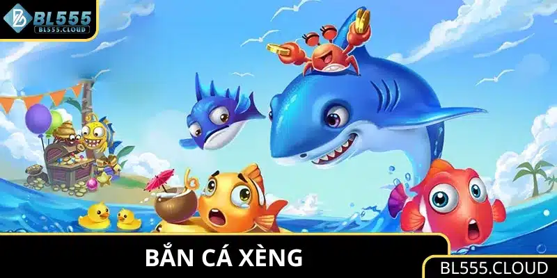 Bắn Cá Xèng BL555 – Trải Nghiệm Giải Trí Trực Quan, Dễ Tiếp Cận